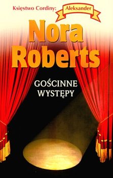 Księstwo Cordiny. Tom 2. Gościnne występy - Nora Roberts