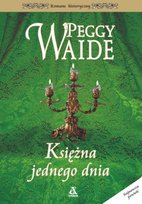 Księżna jednego dnia Waide Peggy