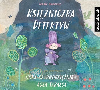 Księżniczka detektyw. Góra czarnoksiężnika Assa Tarassa - Minkiewicz Tomasz