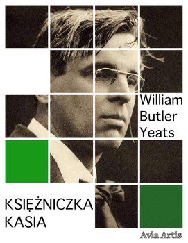 Księżniczka Kasia - Yeats William Butler