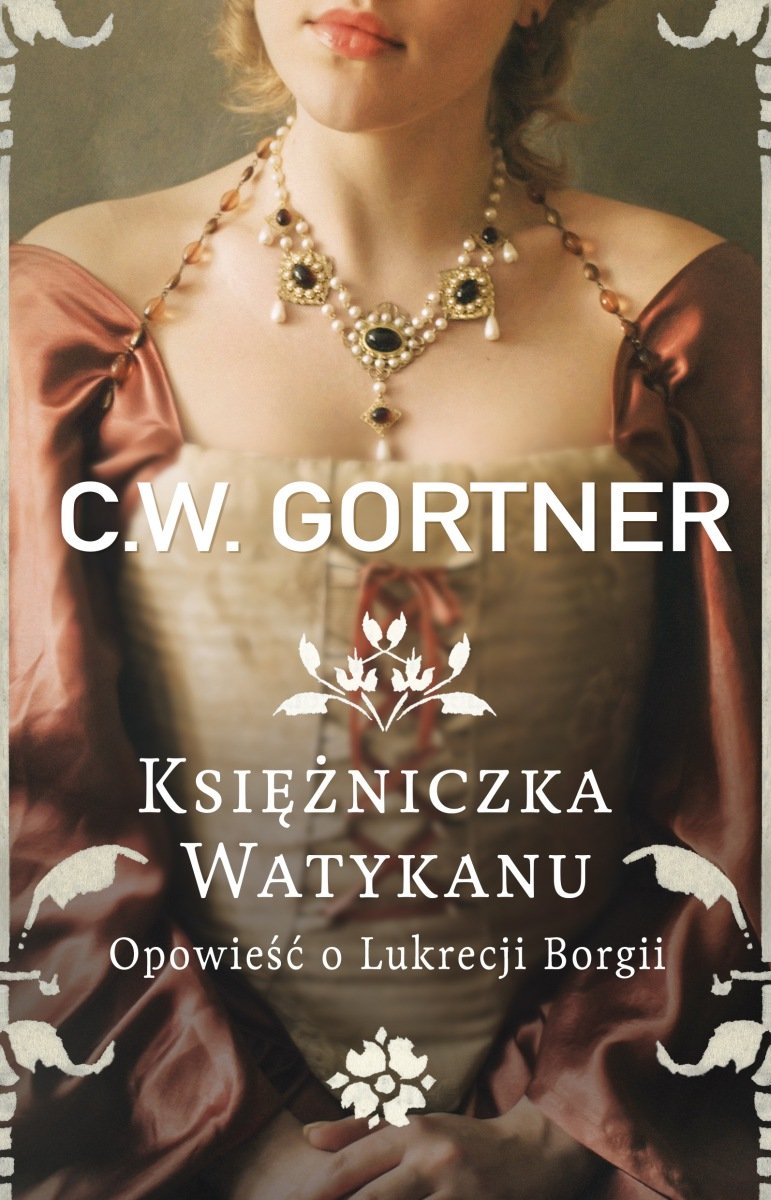 Księżniczka Watykanu Opowieść O Lukrecji Borgii