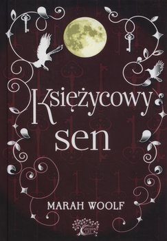 Księżycowy sen. Saga Księżycowa. Tom 3 - Woolf Marah