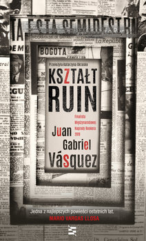 Kształt ruin - Vasquez Juan Gabriel