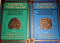 Kształtowanie się społeczeństwa średniowiecznego, Tom I i II Tymieniecki Kazimierz