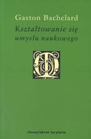 Kształtowanie Się Umysłu Naukowego Bachelard Gaston