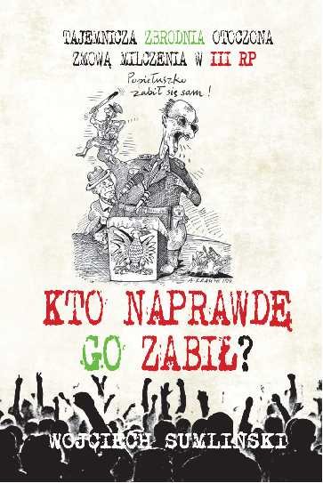 Kto naprawdę go zabił? - Sumliński Wojciech | Książka w Empik