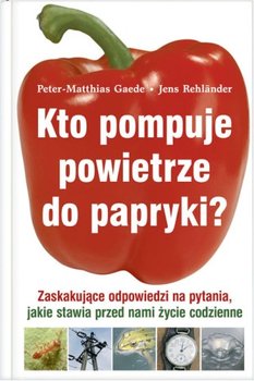 Kto pompuje powietrze do papryki - Gaede Peter