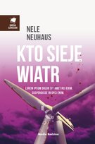 Kto sieje wiatr Neuhaus Nele