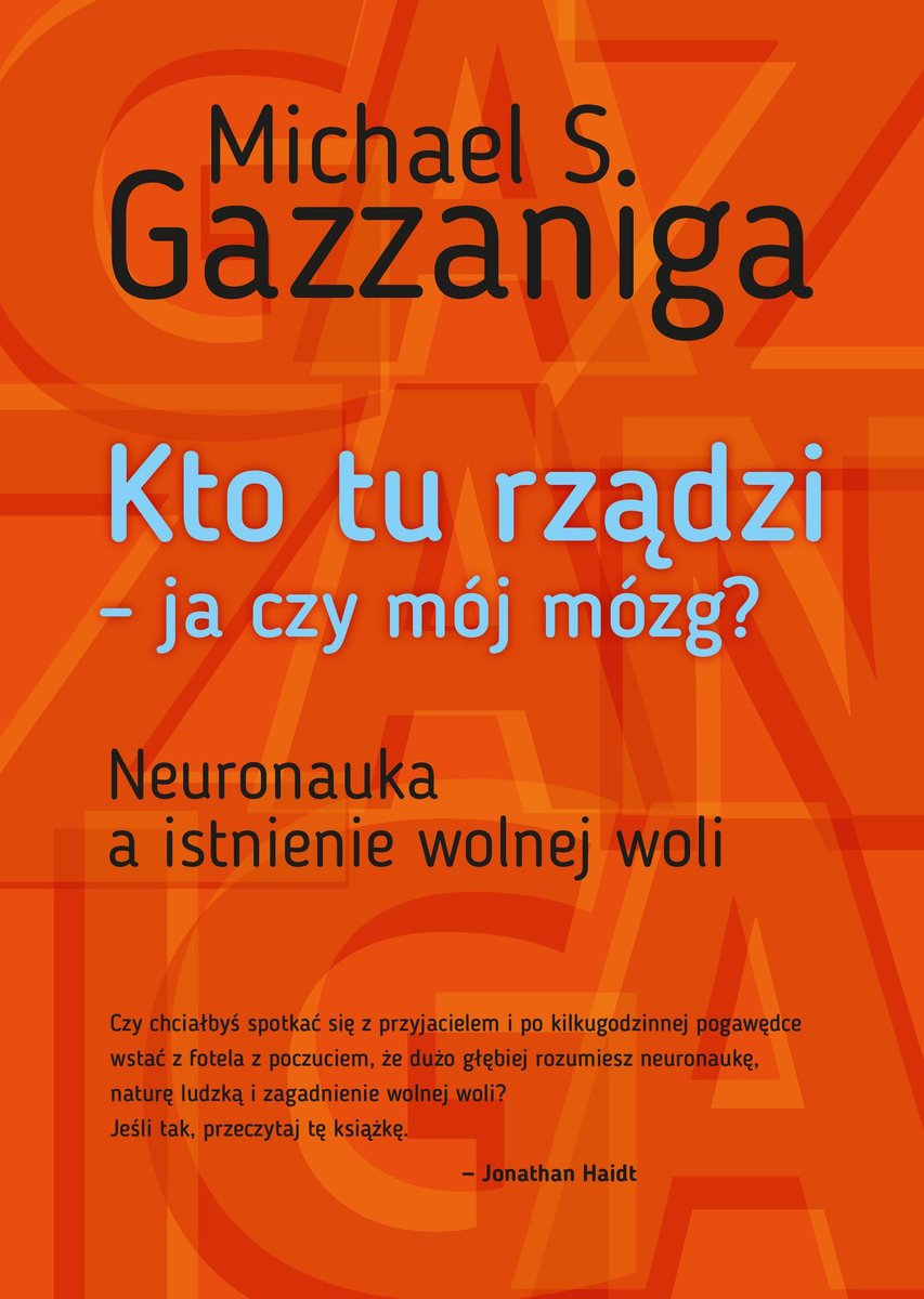 Kto tu rządzi - ja czy mój mózg? Neuronauka a istnienie wolnej woli - ebook epub