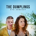 Kto zobaczy - The Dumplings