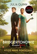 Ktoś mnie pokochał. Bridgertonowie. Tom 2&nbsp;-&nbsp;Quinn Julia