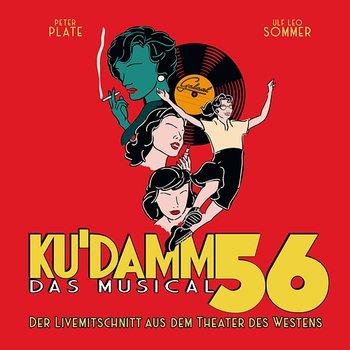 Ku'damm 56: Das Musical - Peter Plate & Ulf Leo Sommer