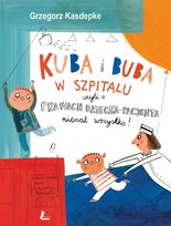 Kuba i Buba w szpitalu Kasdepke Grzegorz
