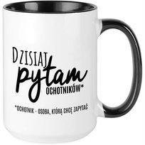 KUBEK BIAŁY XXL Czarne Wnętrze DZISIAJ PYTAM OCHOTNIKÓW Dla Nauczyciela Wz