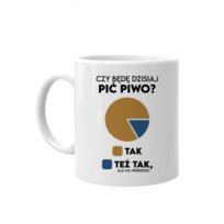 Kubek ceramiczny Czy Będę Dzisiaj Pić Piwo? Tak Też Tak Ale Na Niebiesko 330 ml, Koszulkowy Koszulkowy