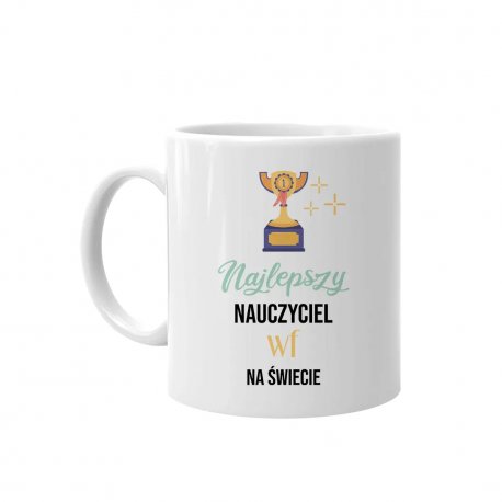 Kubek Ceramiczny Najlepszy Nauczyciel Wf Na Świecie - Na Prezent Dla ...