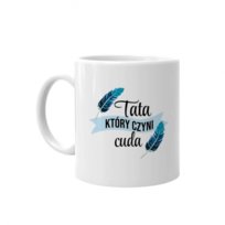 Kubek ceramiczny Tata, Który Czyni Cuda - dla taty prezent na Dzień Ojca