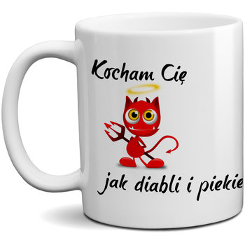 Kubek ceramiczny z nadrukiem - Kocham Cię jak diabli ..., 330ml, CupCup.pl - CupCup.pl