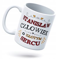 Kubek Dla Stanisława Prezent z Dowolnym Trwałym Nadrukiem Zdjęciem Biały