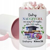 Kubek DUŻY RÓŻOWY Na Zakończenie Roku DLA DOBREGO NAUCZYCIELA Wzory