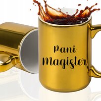 Kubek Duży ZŁOTY Na Prezent Urodziny Obronę Dla PANI MAGISTER Wzory