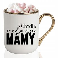 KUBEK ELEGANT Biały Prezent Dzień Matki Dla Mamy CHWILA RELAXU MAMY Wzory
