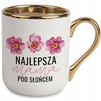 Kubek Elegant Dla Mamy Prezent Dzień Matki Najlepsza Mama Pod Słońcem Wzory