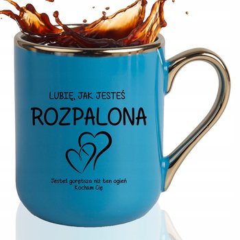 KUBEK ELEGANT Prezent Dla Dziewczyny LUBIĘ JAK JESTEŚ ROZPALONA Wzory - StyleCouture