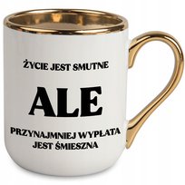 KUBEK ELEGANT PREZENT DLA KOLEŻANKI KOLEGI DO PRACY ŻYCIE JEST SMUTNE WZORY