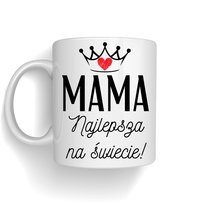 Kubek Mama Najlepsza Na Świecie