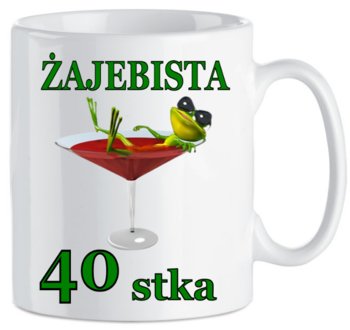 Kubek Na 40 Urodziny Żajebista 40Stka Prezent - Inny producent