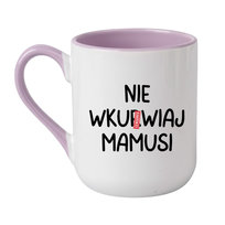 Kubek - Nie wku wiaj Mamusi prezent urodziny imieniny 330 fioletowy