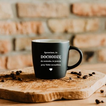 Kubek z GRAWEREM! 350 ml! Duży ceramiczny kubeczek. Grafika DOCHODZĘ Wypalona w KUBKU! SPRAWIASZ, ŻE DOCHODZĘ - inna (Inny)