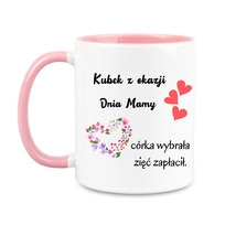 Kubek z okazji Dnia Mamy córka wybrała zięć zapłacił Różowy 330