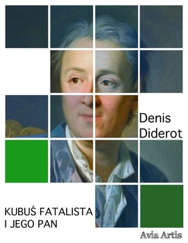 Kubuś fatalista i jego pan - Diderot Denis