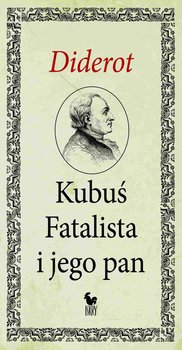 Kubuś Fatalista i jego pan - Diderot Denis