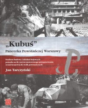 Kubuś Pancerka Powstańczej Warszawy - Tarczyński Jan