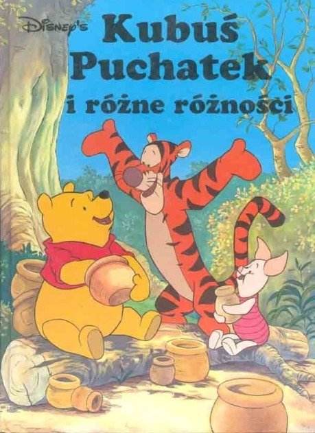 Kubuś Puchatek i różne różności - Opracowanie zbiorowe | Książka w Empik