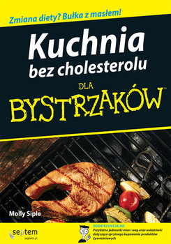 Kuchnia bez cholesterolu dla bystrzaków - Siple Molly