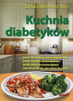 Kuchnia diabetyków - Jakimowicz-Klein Barbara