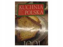 KUCHNIA POLSKA - 1001 PRZEPISÓW Waszkiewicz Ewa