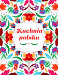 Kuchnia polska - Opracowanie zbiorowe