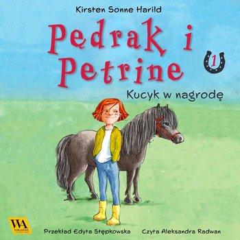 Kucyk w nagrodę. Pędrak i Petrine - Kirsten Sonne Harrild