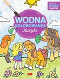 Kucyki. Wodna kolorowanka&nbsp;-&nbsp;Opracowanie zbiorowe