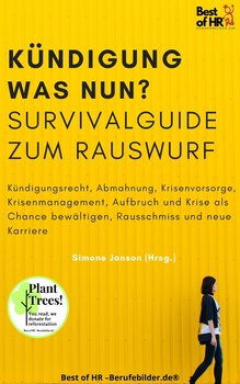 Kündigung und dann? Survival Guide zum Rauswurf - Simone Janson