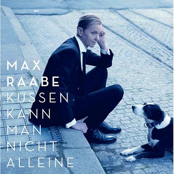 Küssen kann man nicht alleine - Max Raabe