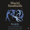 Kukły - audiobook&nbsp;-&nbsp;Siembieda Maciej