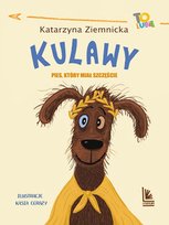 Kulawy. Pies, który miał szczęście Ziemnicka Katarzyna
