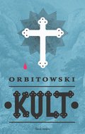 Kult&nbsp;-&nbsp;Orbitowski Łukasz