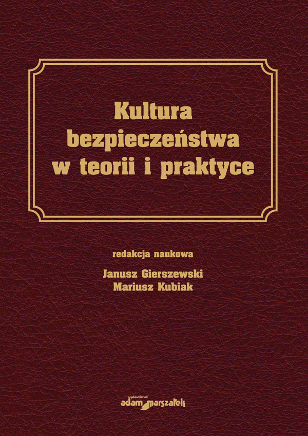 Kultura Bezpieczeństwa W Teorii I Praktyce - Gierszewski Janusz ...